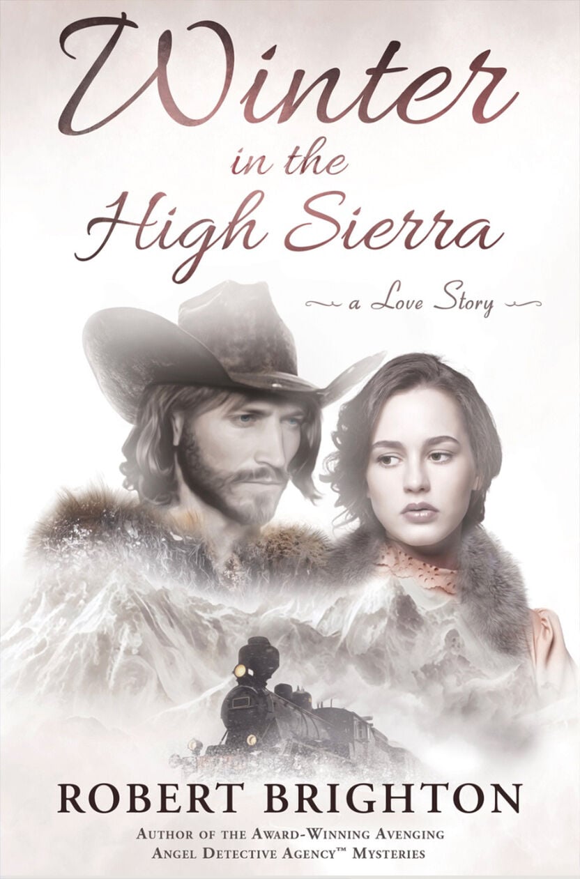 A book cover that reads Winter in the High Sierra, a Love Story. Written by Robert Brighton.